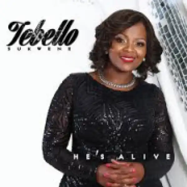 Tebello Sukwene - He’s Alive